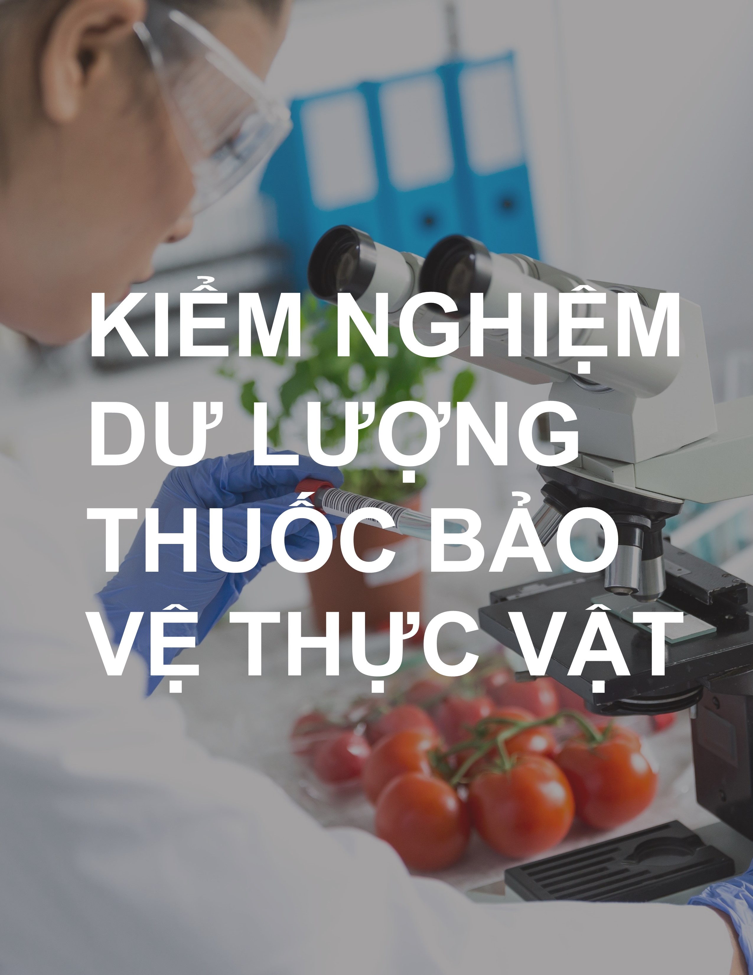 kiểm nghiệm dư lượng thuốc bảo vệ thực vật